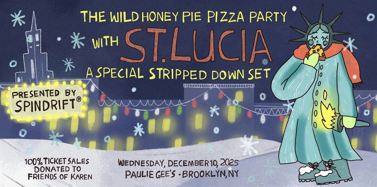 The Wild Honey Pie Pizza Party with St. Lucia