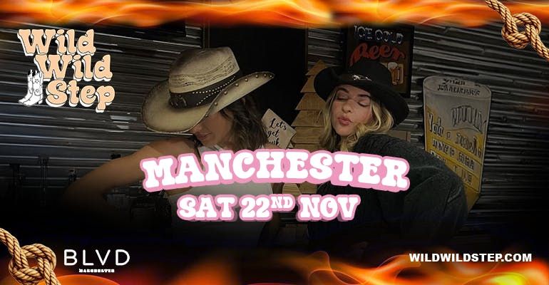 Wild Wild Step Manchester Sat 22nd Nov