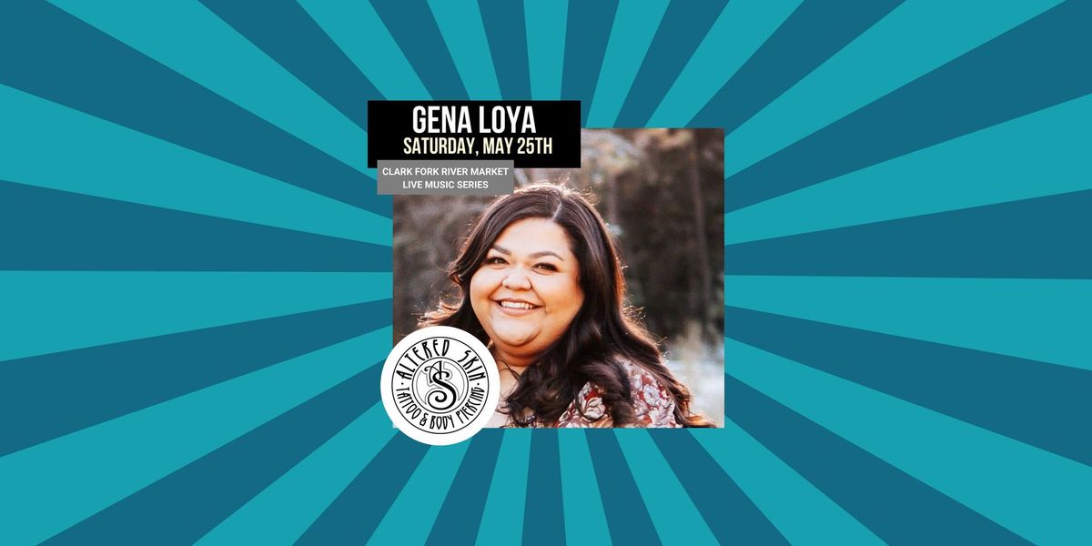 Gena Loya, Live at the Clark Fork River Market