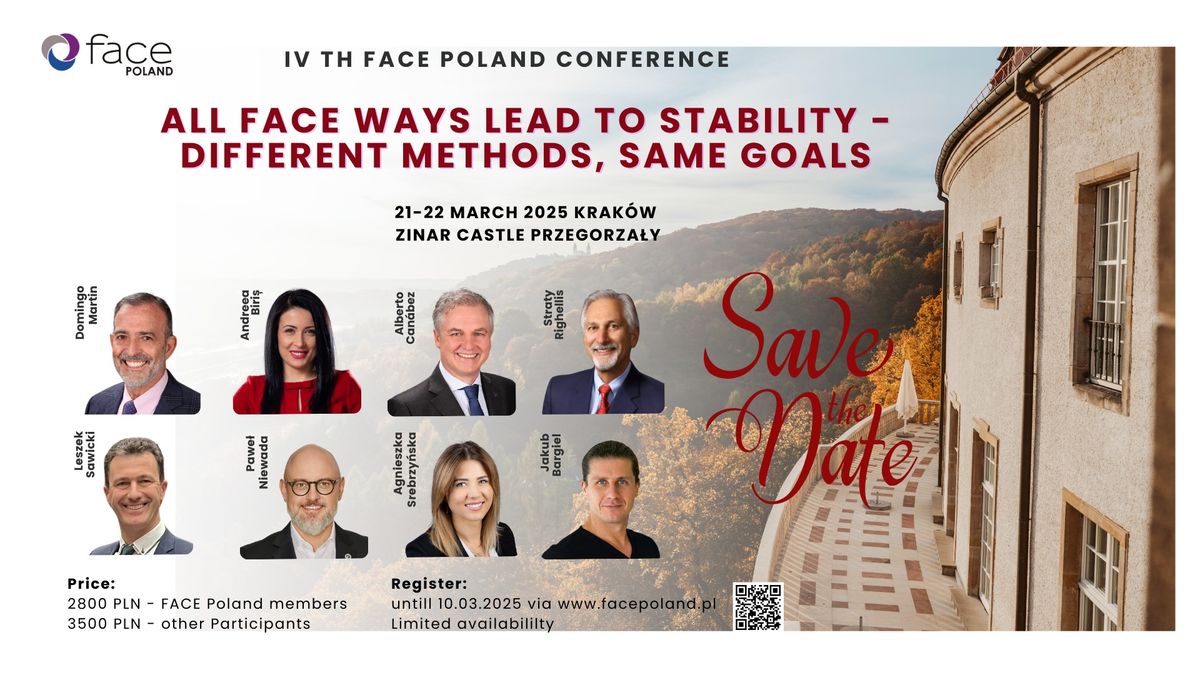 IV th FACE Poland Conference All FACE ways lead to stability - different methods, same goals