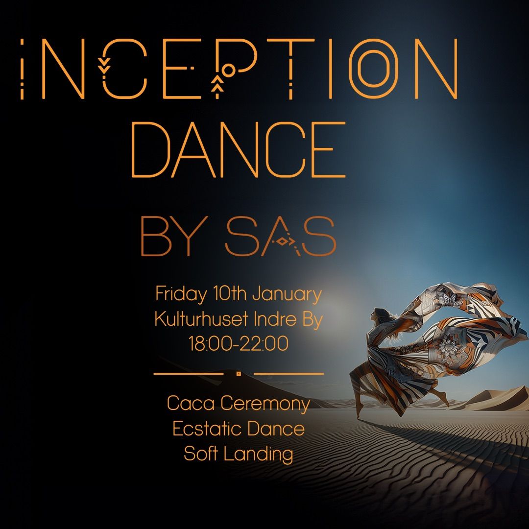 INCEPTION:ECSTATIC DANCE by SaS