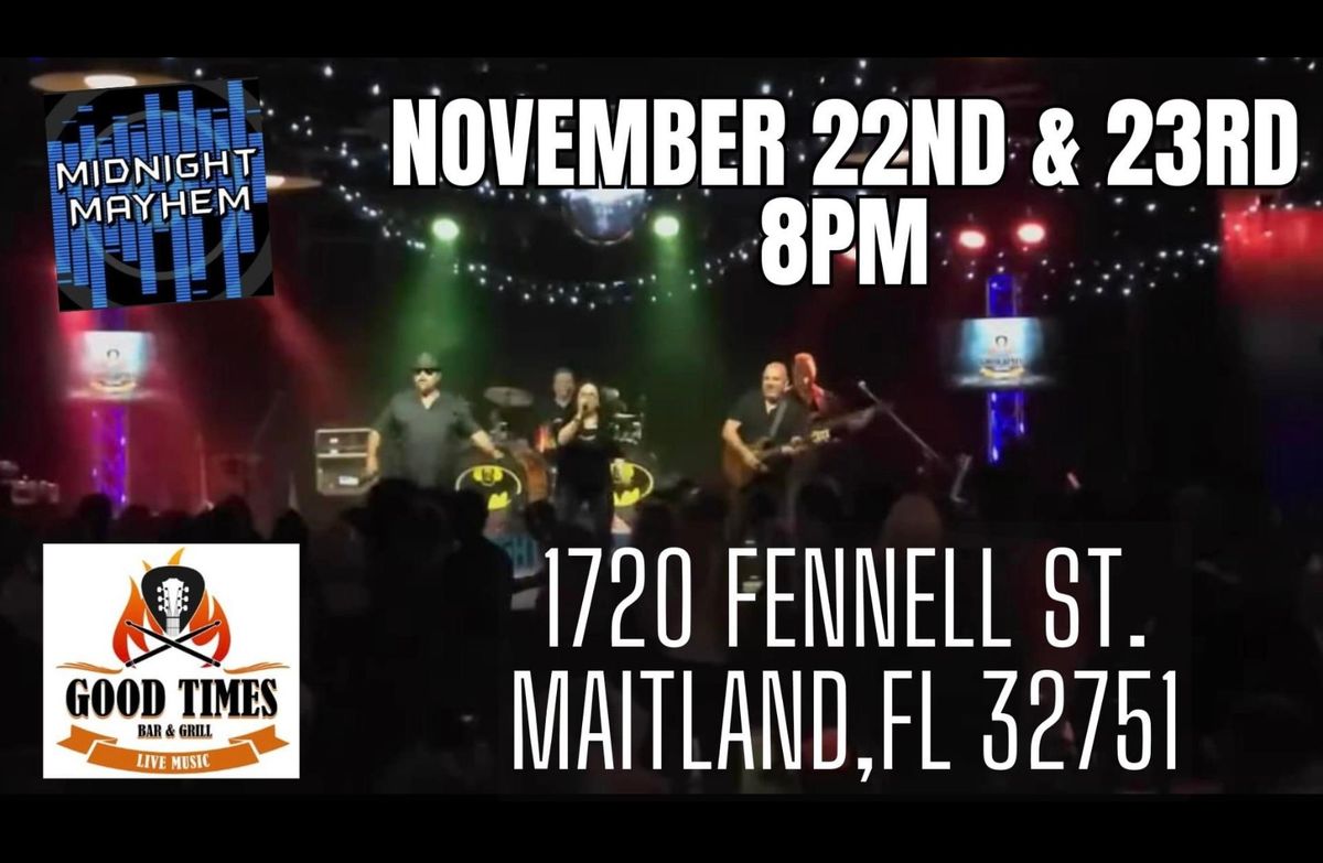 FRIDAY NIGHT, NOVEMBER 22nd, 2024 MIDNIGHT MAYHEM AT GOOD TIMES!