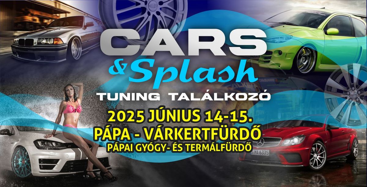 Cars & Splash Tuning Tal\u00e1lkoz\u00f3 2025 - P\u00e1pa