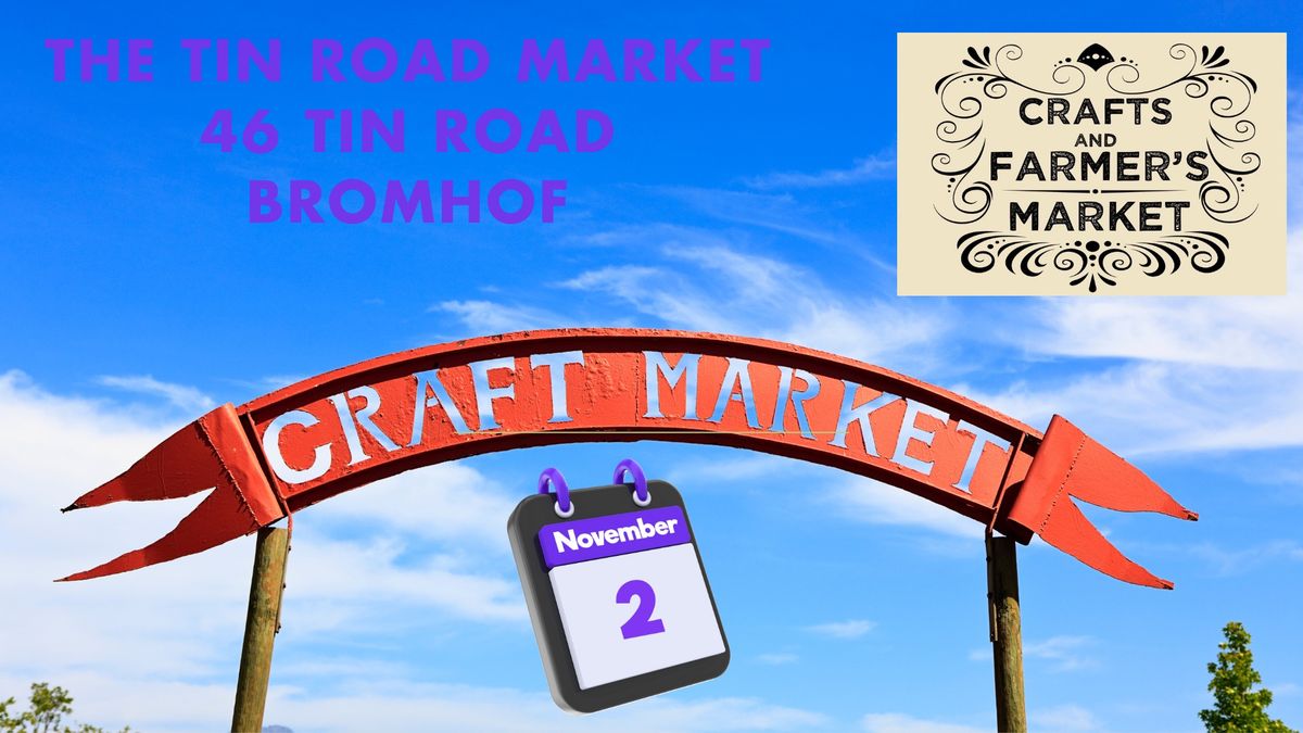 The Tin Road Craft & Farmer\u2019s Market 