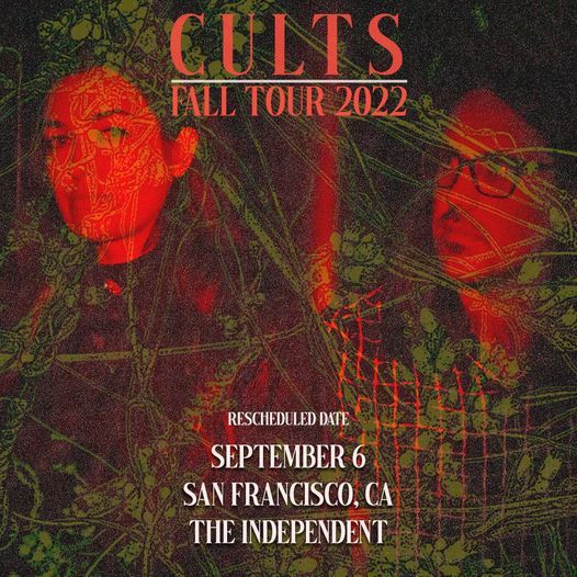 Cults at The Independent - Rescheduled Show