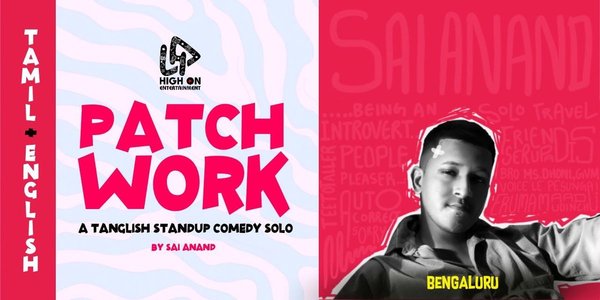 PATCH WORK - A Tanglish standup comedy show