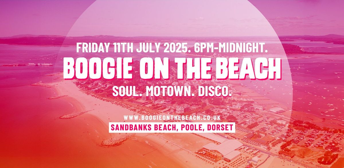 Boogie on the Beach 2025, Sandbanks, Poole. Tickets on sale now at www.boogieonthebeach.co.uk!