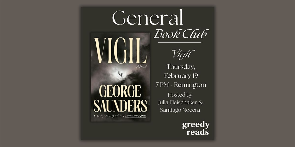 Greedy Reads Book Club February: "Vigil" by George Saunders