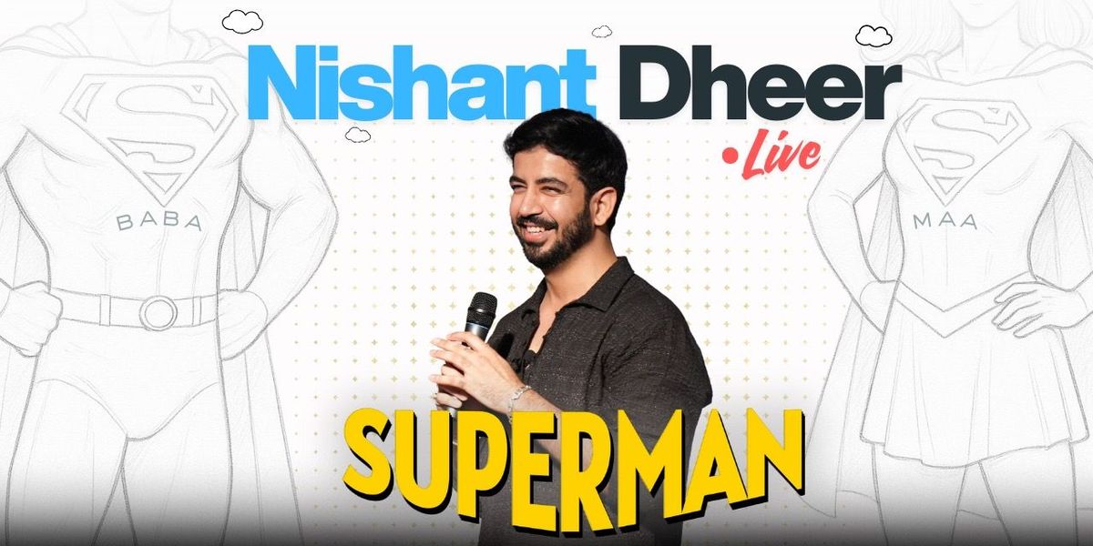 Superman - Ft. Nishant Dheer