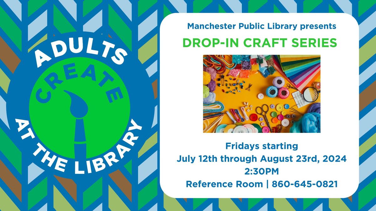 Drop-In Craft Series (Adults; No Registration Required)