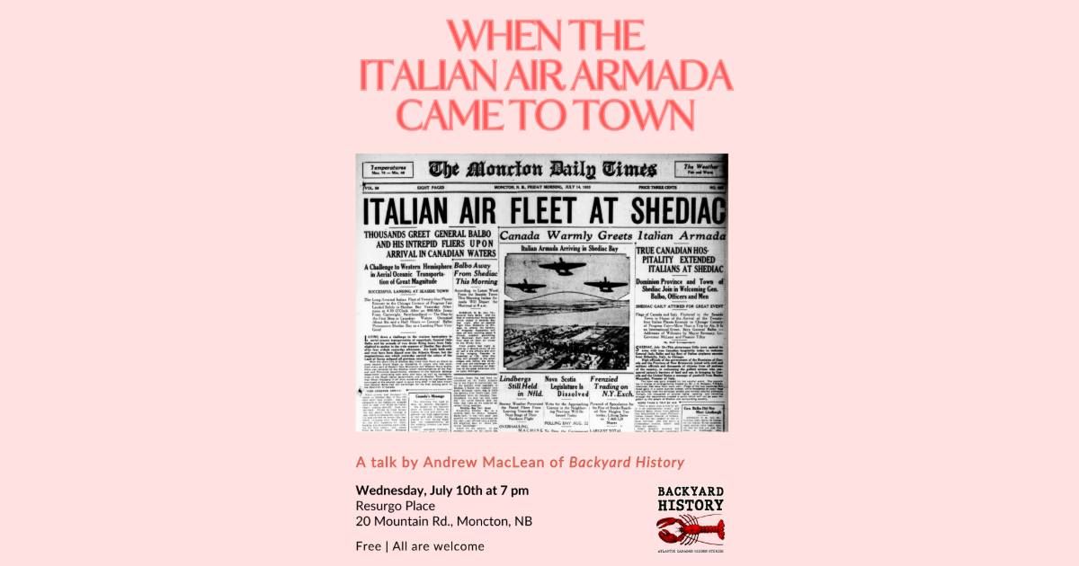 Backyard History in Moncton | When The Italian Air Armada Came To Town