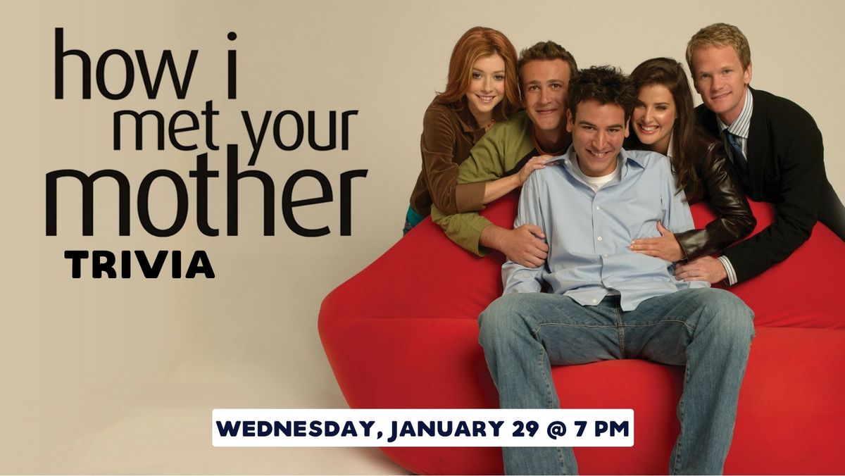 How I Met Your Mother Trivia