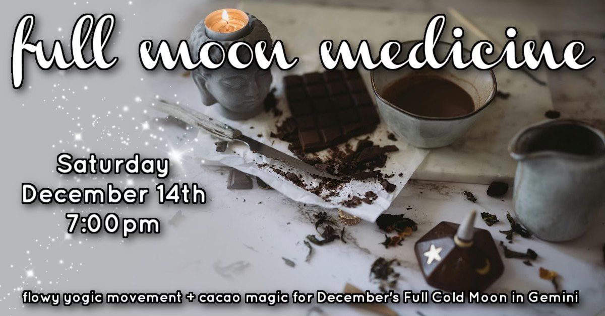 Full Moon Medicine: flowy yogic movement + cacao magic for December's Full Cold Moon in Gemini