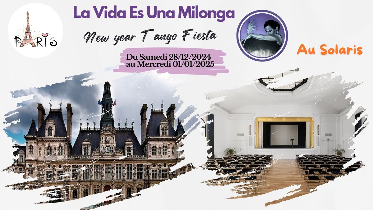 La Vida es una milonga 2, New Year Tango Fiesta \u00e0 Paris