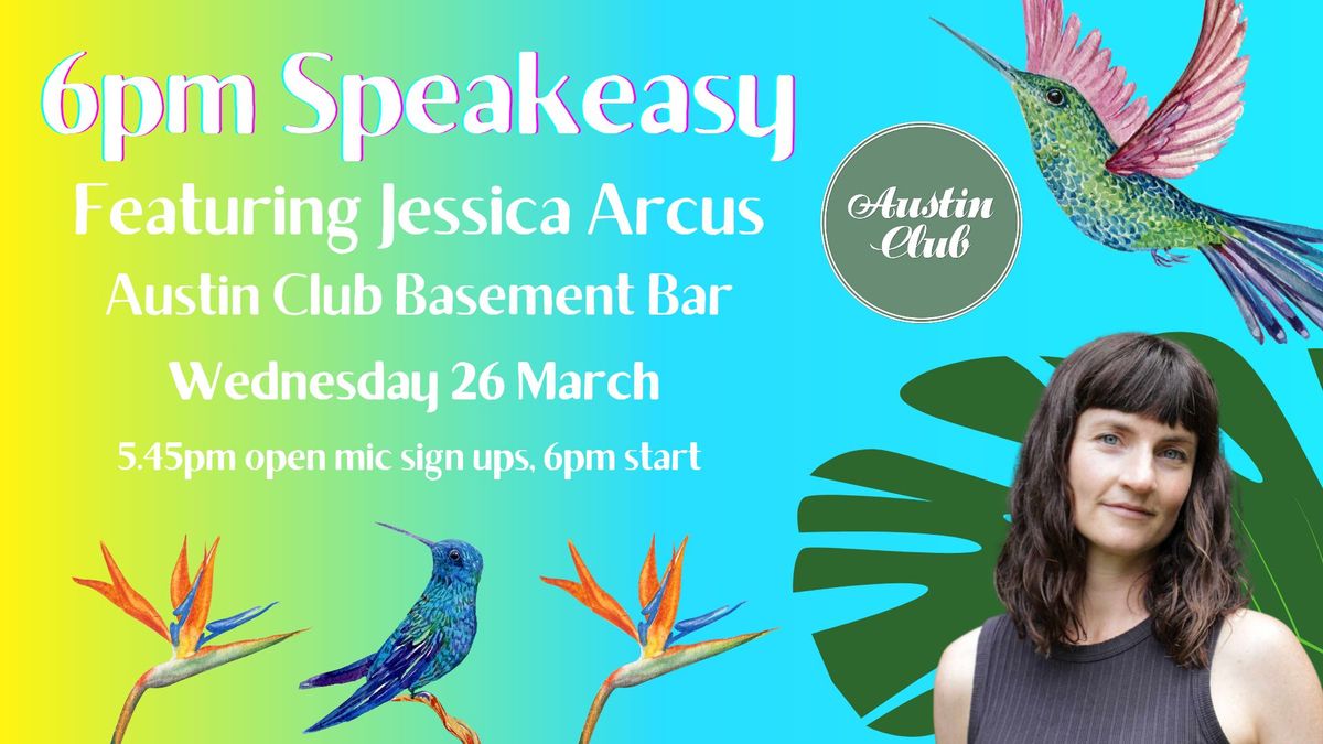 6pm Speakeasy @ Austin Club ft Jessica Arcus