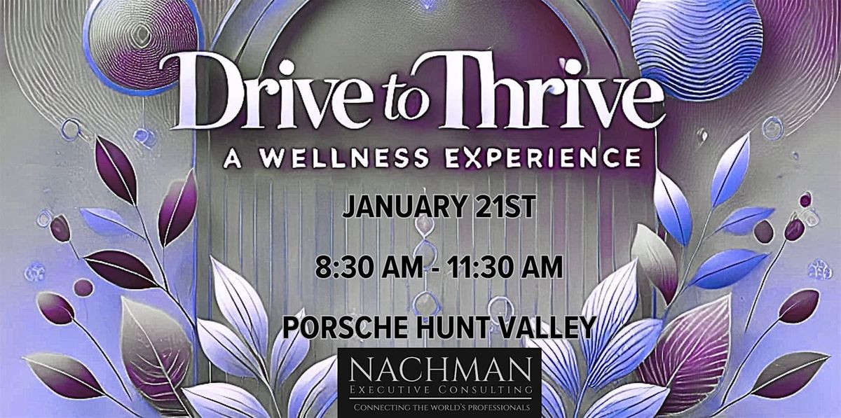 Drive to Thrive: A Wellness Experience