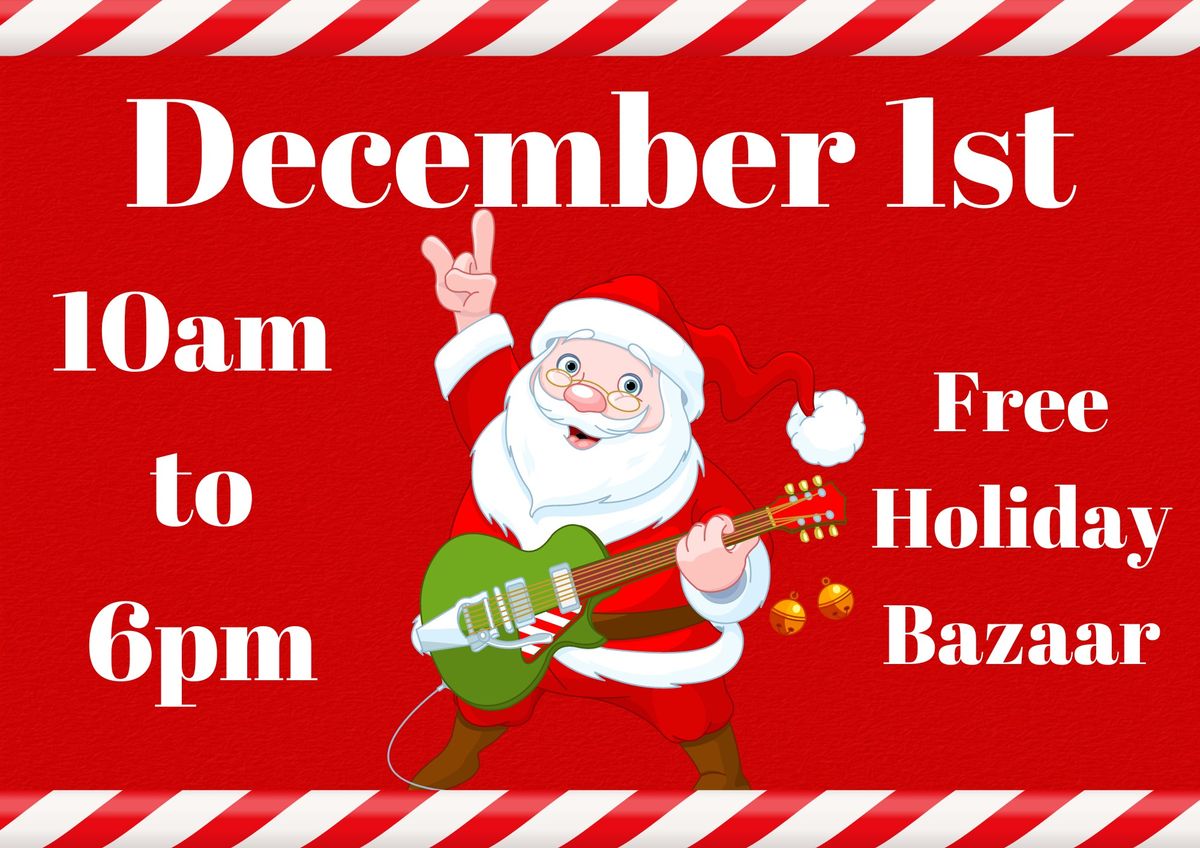 Rockin' around the Christmas tree!! Free Holiday Bazaar!! 