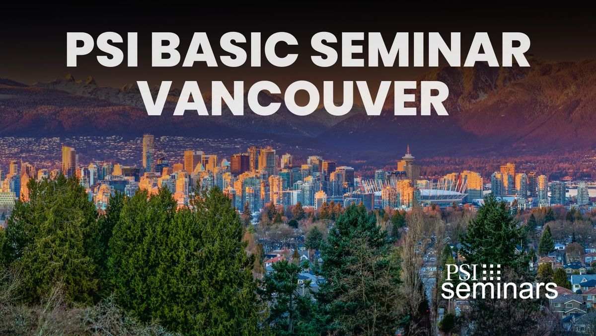 PSI Basic Seminar | Vancouver