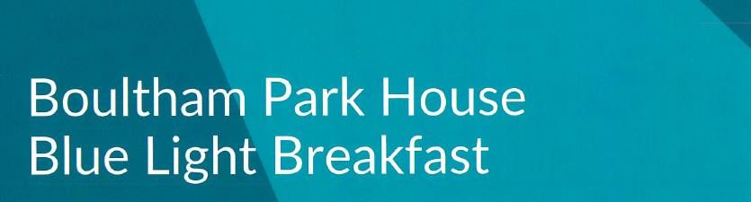 Blue Light Breakfast - Boultham Park House