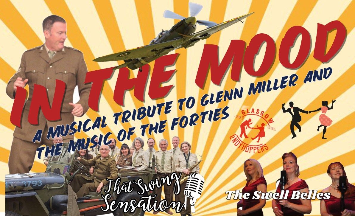 In the Mood: A Musical Tribute to Glenn Miller and the Music of the 40s