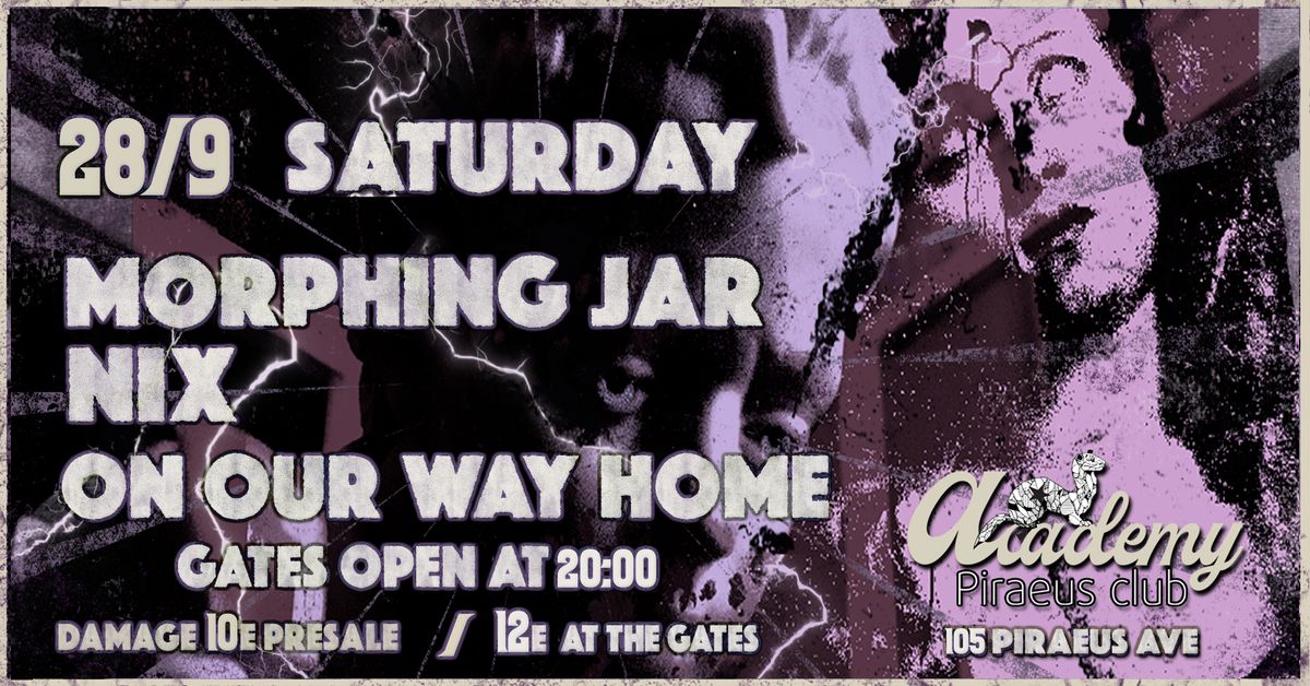 MORPHING JAR \/ NIX \/ ON OUR WAY HOME | 28.09.24 | Piraeus Club Academy