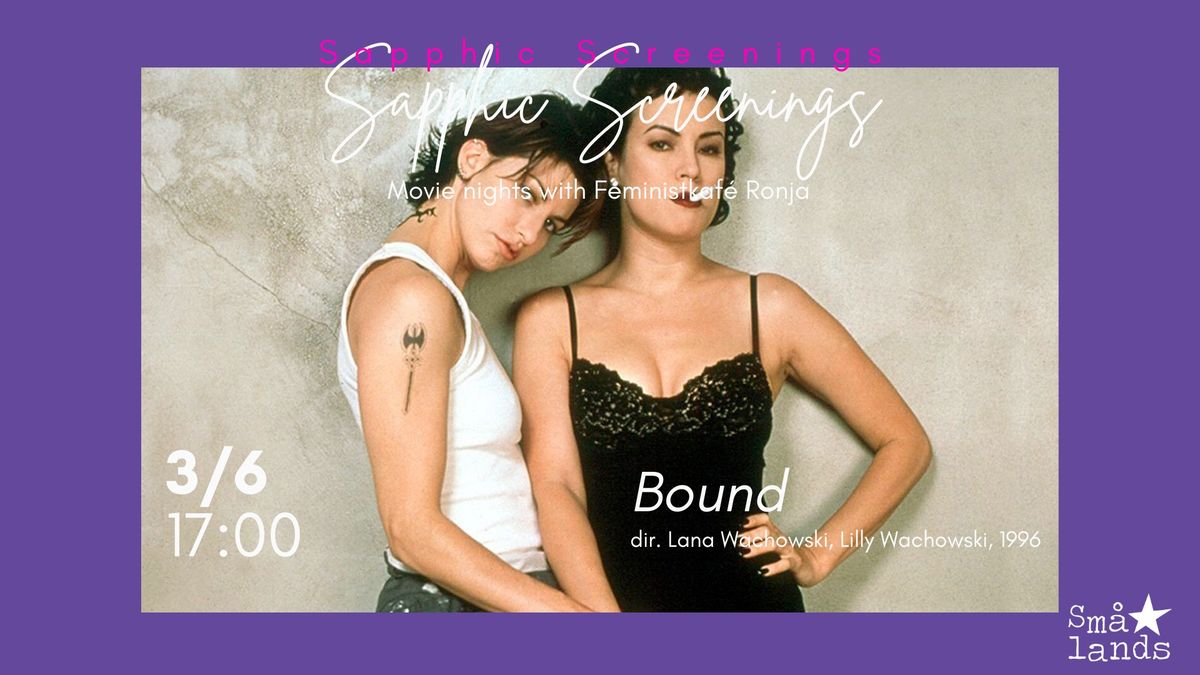 SAPPHIC SCREENINGS - BOUND