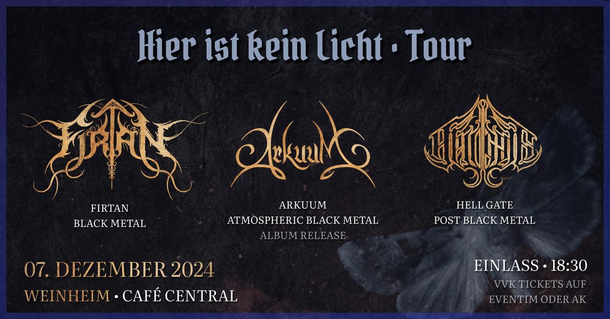 Firtan, Arkuum, Hell Gate - Weinheim