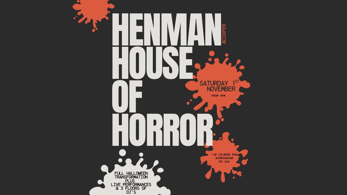 HENMAN &amp; COOPER -  Henman House of House - HALLOWEEN SPECIAL - BIRMINGHAM SATURDAY 01st NOVEMBER