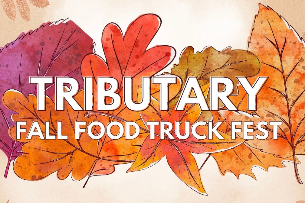 Tributary Fall Food Truck Fest, Hosted by Lennar & David Weekly Homes