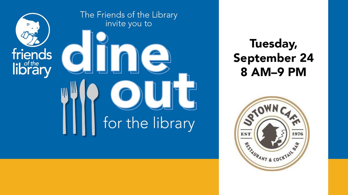 Dine Out for the Library at Uptown Caf\u00e9