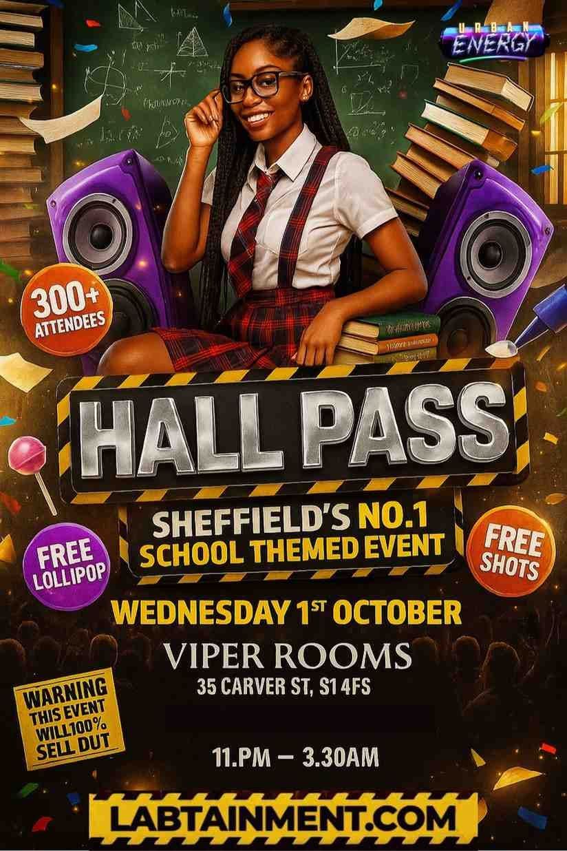 HALL PASS: SHEFFIELD\u2019S FRESHERS NO1 SCHOOL-THEMED EVENT