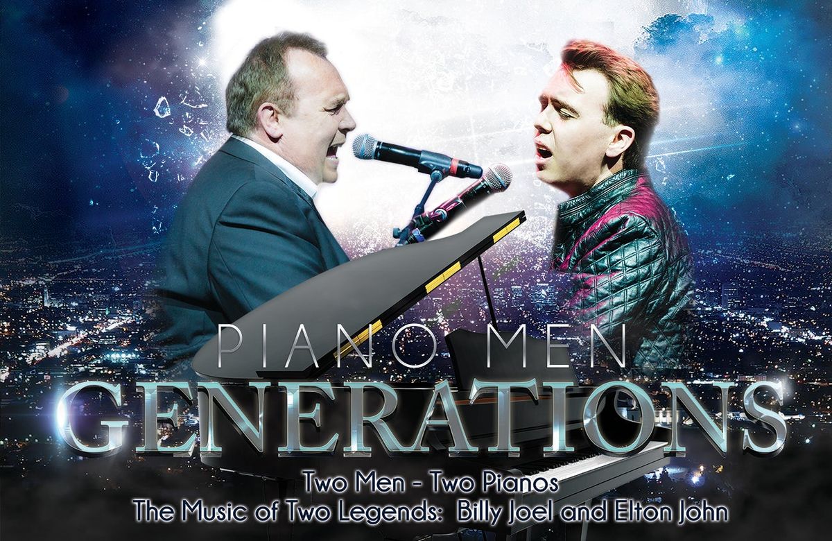 Piano Men: Generations - Tribute to Billy Joel & Elton John