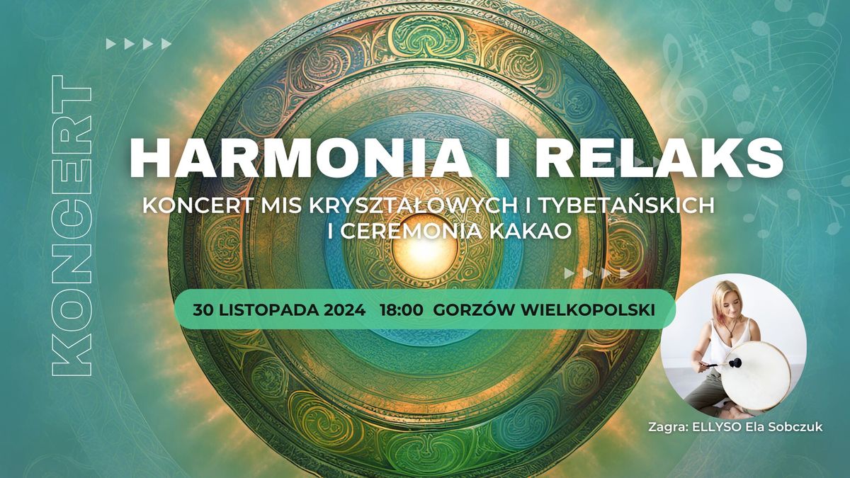 Koncert mis kryszta\u0142owych i tybeta\u0144skich - Harmonia i Relaks