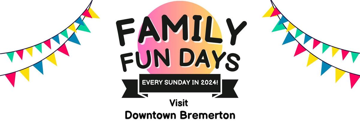 Every Sunday Family Fun Day in 2024