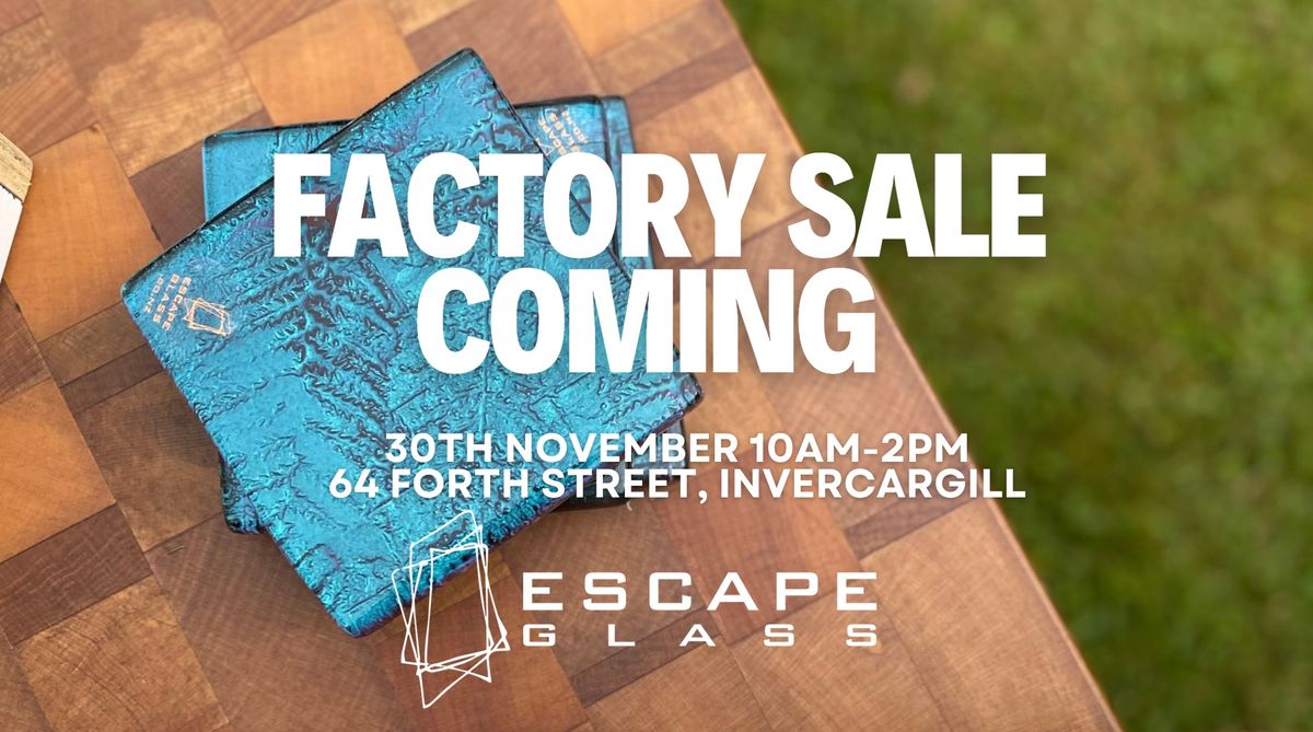 Escape Glass - FACTORY SALE