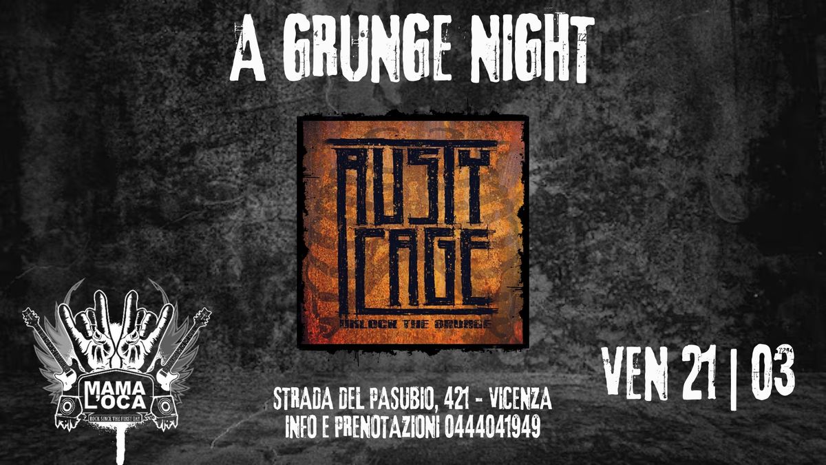 GRUNGE NIGHT: Rusty Cage @ MAMALOCA