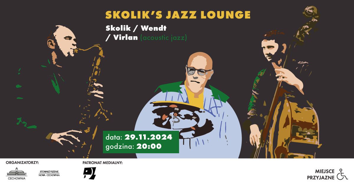 SKOLIK'S JAZZ LOUNGE: Skolik \/ Wendt \/ Virlan \u2022 Gliwice \u2022 koncert w Cechowni