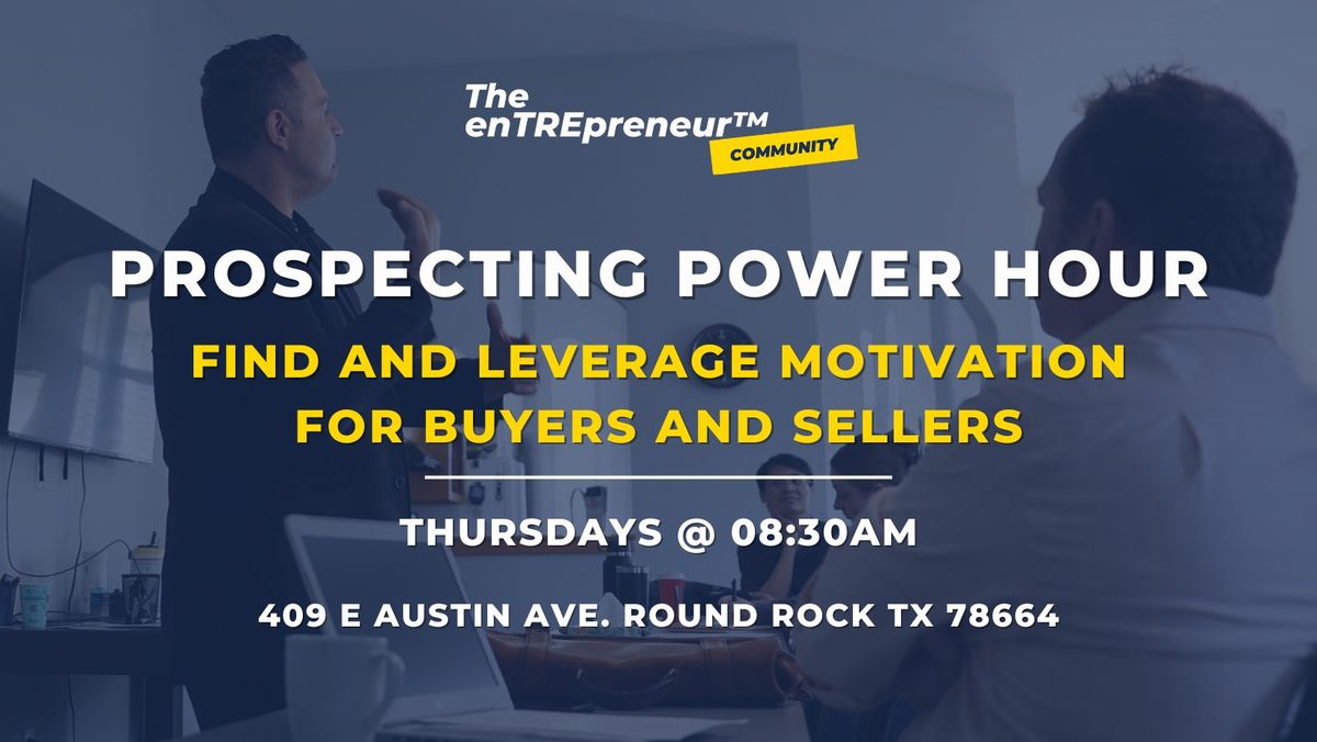 Power Hour: Find and Leverage Motivation for Buyers and Sellers