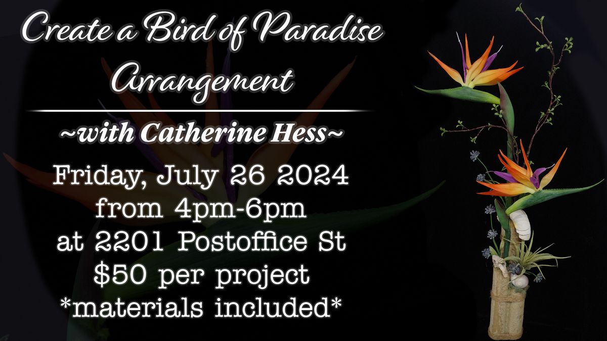 Create a Bird of Paradise Arrangement with Catherine Hess