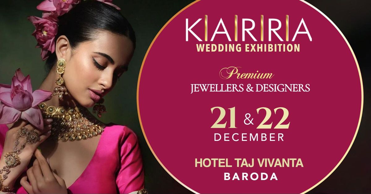 KARRA WEDDING EXHIBITION : BARODA