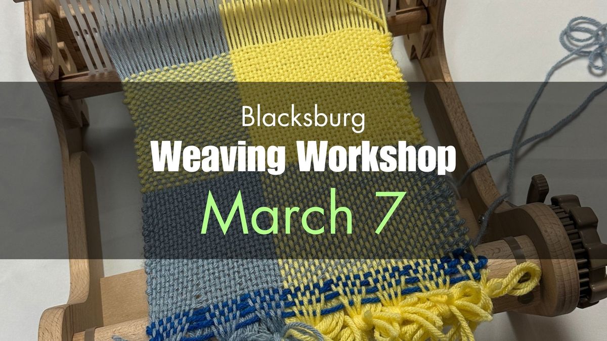 Weaving Sampler with Nikki Pynn - March 7 (Blacksburg)