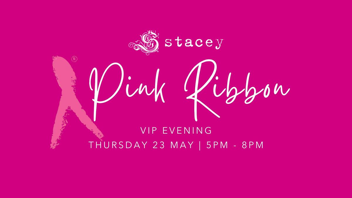 SOLD OUT || Stacey's Pink Ribbon VIP Evening 