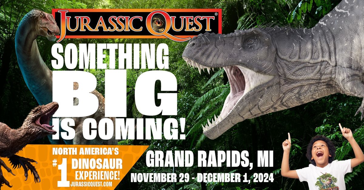 Jurassic Quest - Grand Rapids, MI