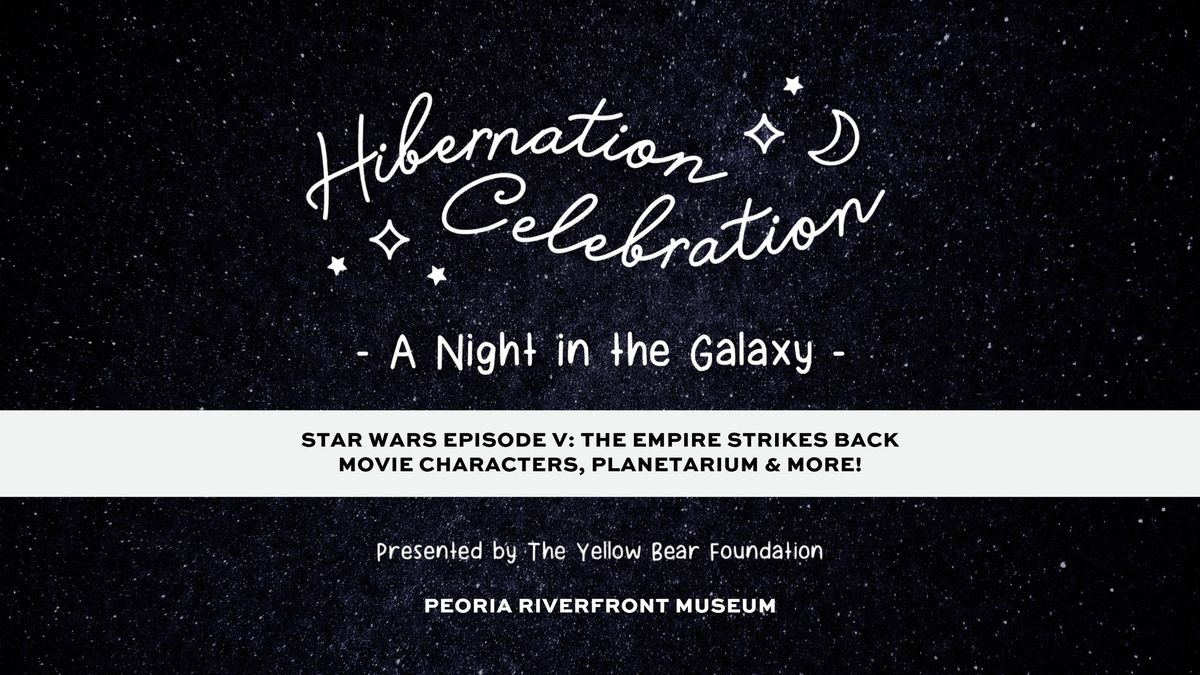 Hibernation Celebration: A Night in the Galaxy