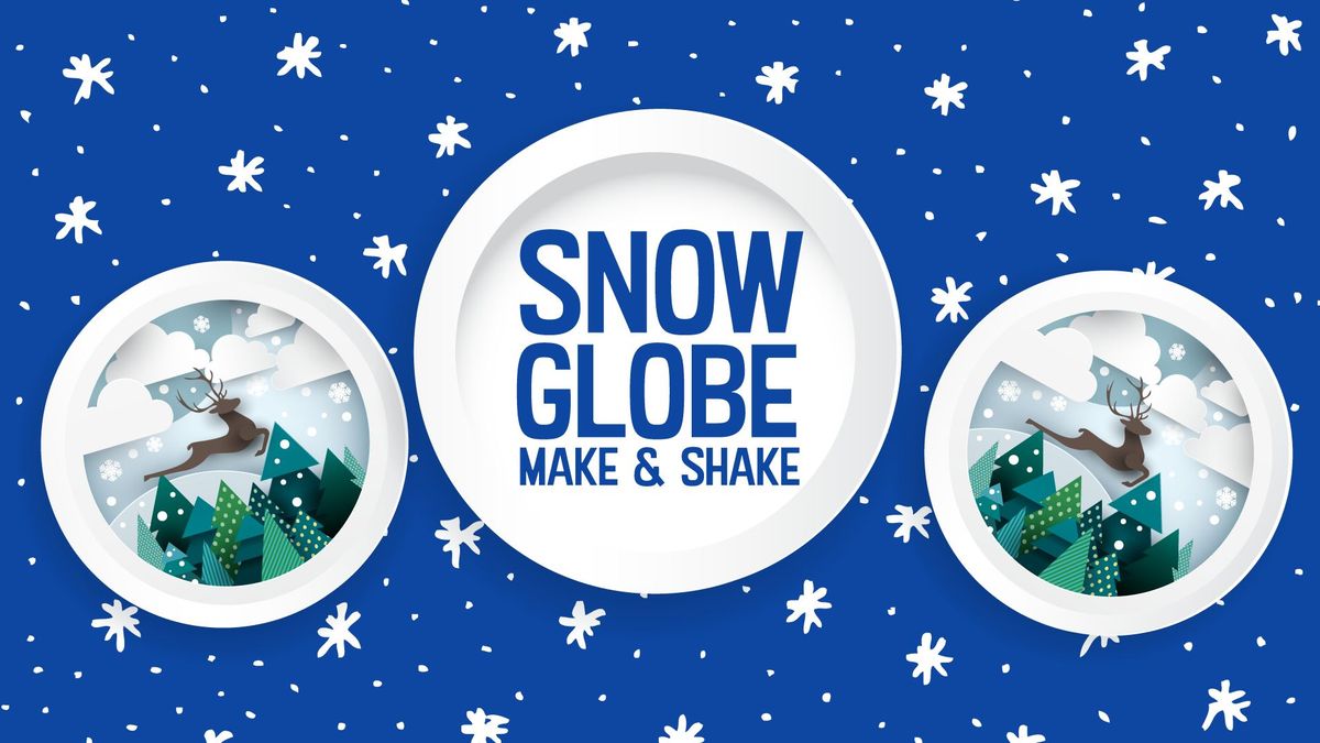 Snow Globe Make & Shake - Mishawaka Library (Registration Required)