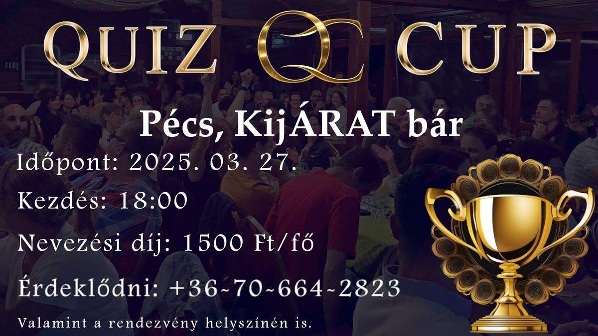 QUIZ \ud83c\udfc6 CUP - VI. FORDUL\u00d3 - P\u00c9CS, KIJ\u00c1RAT B\u00c1R