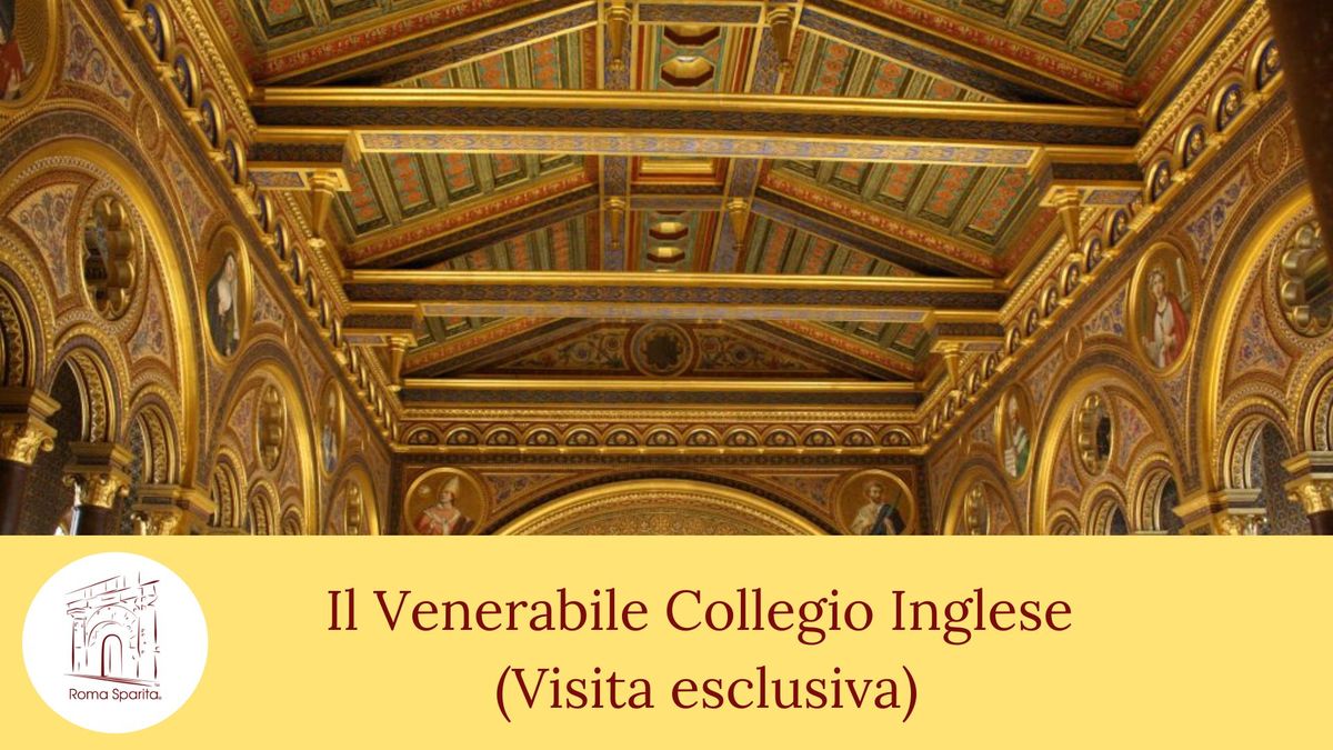 Al completo-Roma Sparita: Il Venerabile Collegio Inglese (Visita esclusiva)