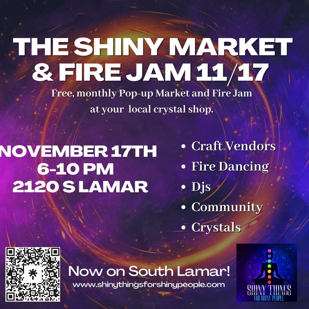 The Shiny Market & Fire Jam 11\/17