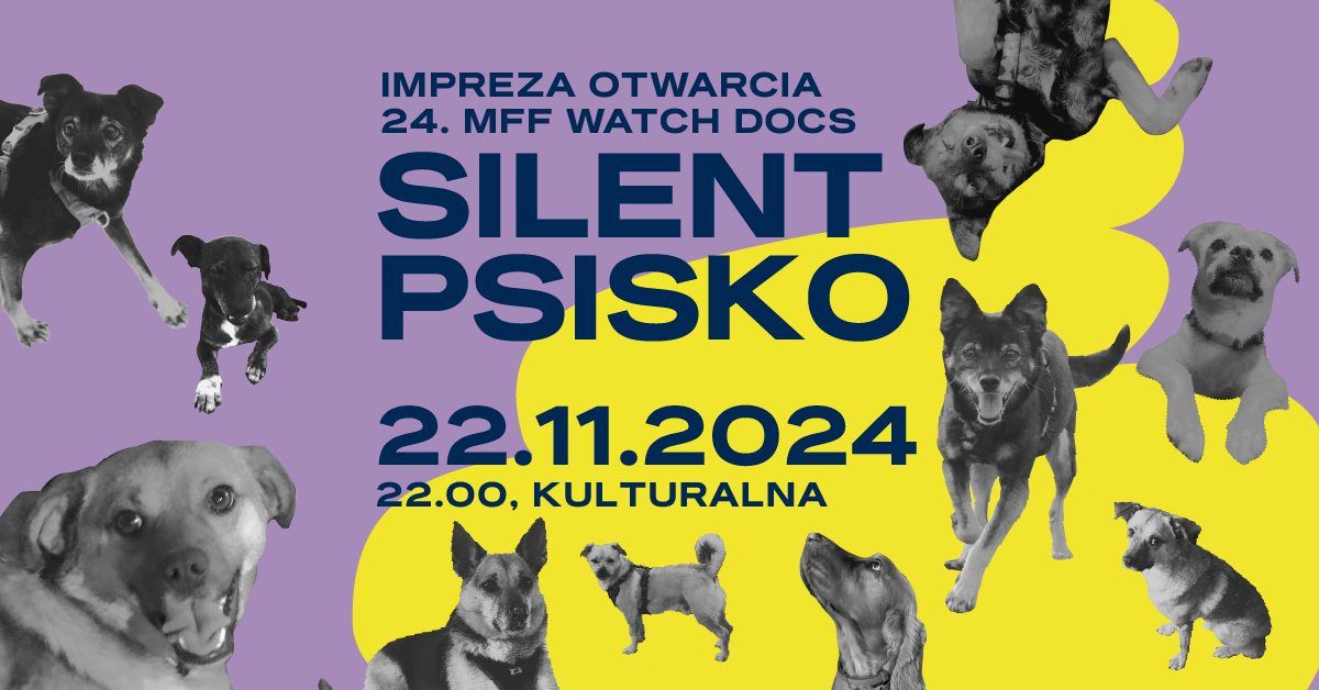 SILENT PSISKO \ud83d\udc36 | impreza otwarcia 24. MFF WATCH DOCS w Kulturalnej