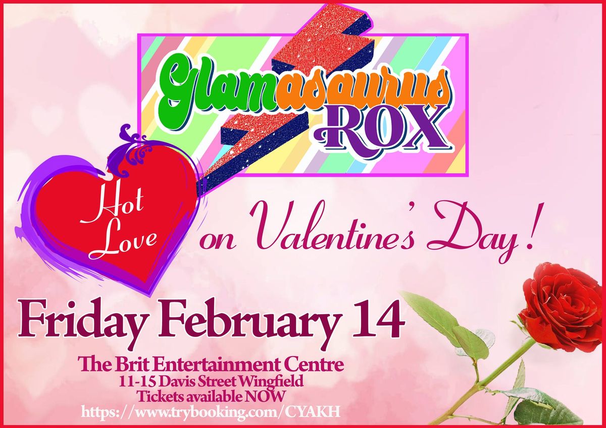 Glamasaurus Rox - Hot Love on Valentine's Day